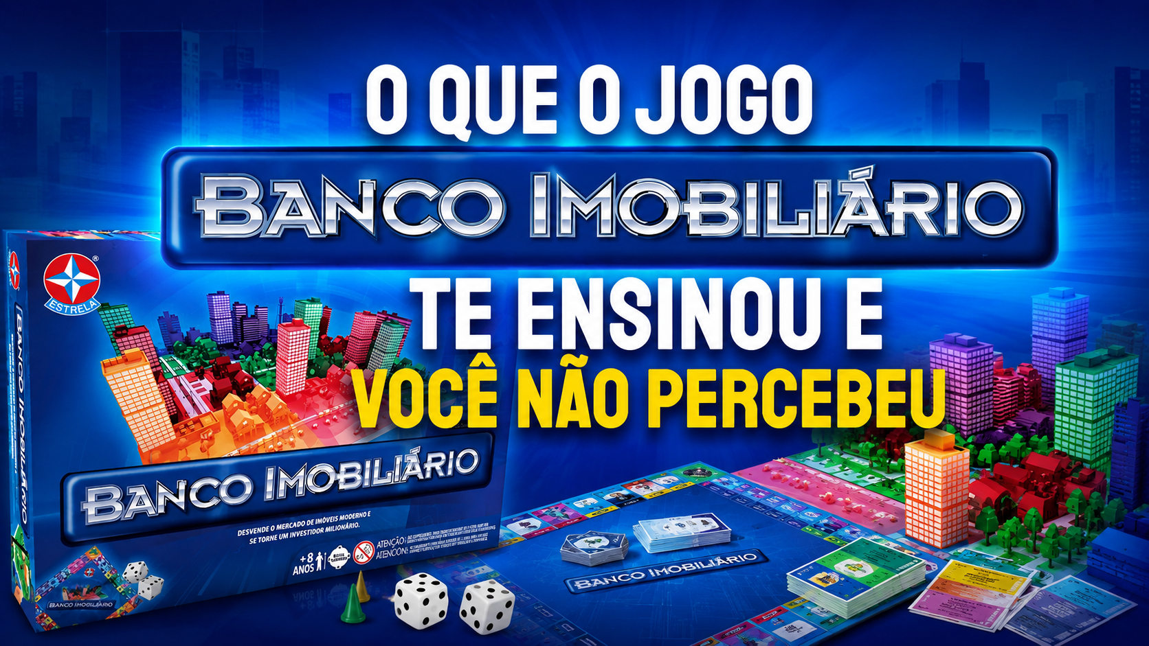 O que o jogo Banco Imobiliário te ensinou e você não percebeu