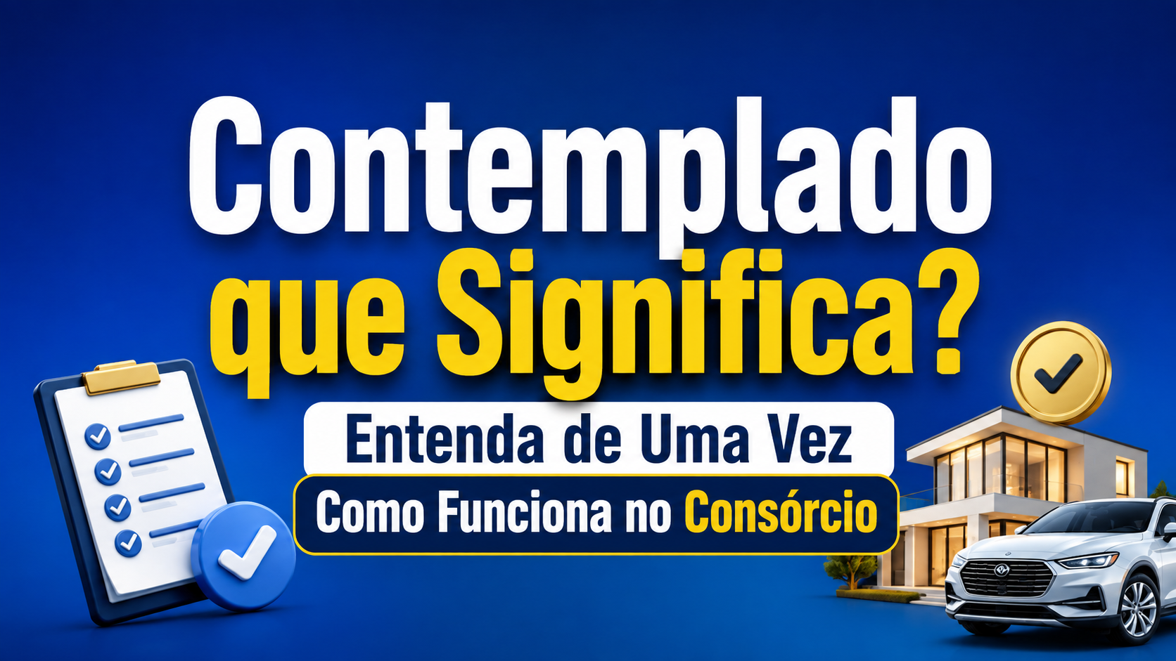 Contemplado que Significa? Entenda de Uma Vez Como Funciona no Consórcio